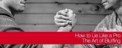 如何像职业牌手那样撒谎：竞技扑克中诈唬的艺