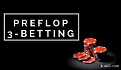 翻牌前3bet的技巧